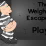 The Weight Escape