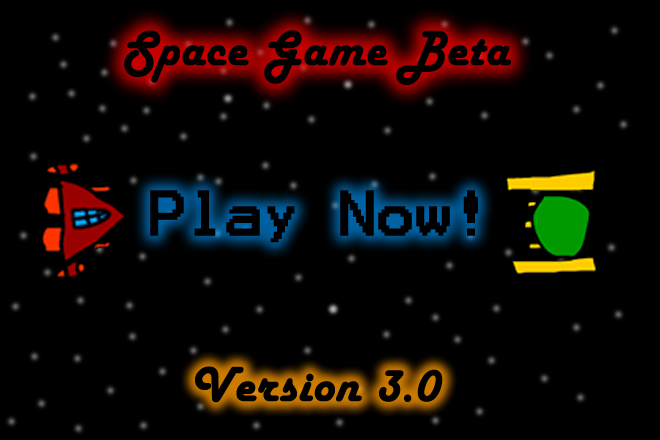 Space Game 3.0 (FULLY OPERATIONAL!)