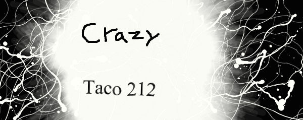 Crazy Taco Request by DaChezyGuy on DeviantArt