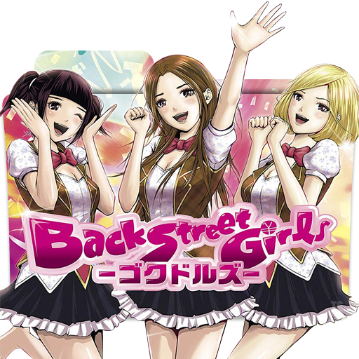 Back street girls gokudolls  Anime