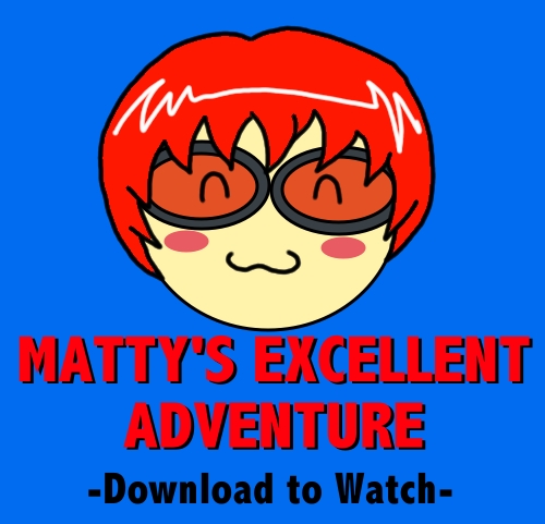 Matty's Excellent Adventure