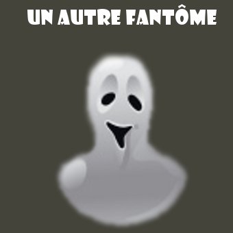 Un autre fantome