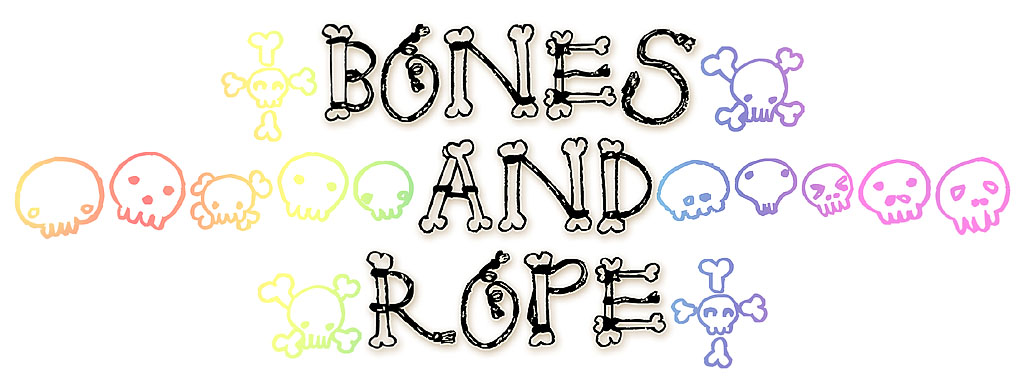 Bones and Rope