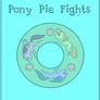 Pony Piefights Version 0.03e