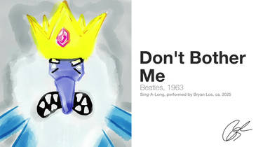 Don't Bother Me