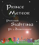 Prince Meteor: Prologue pt 1 Disintegrate by XeG0