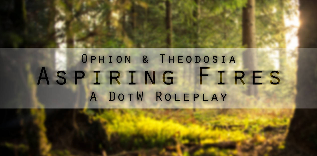 [DotW RP] Aspiring Fires by sunkissin on DeviantArt
