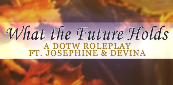 [DotW | RP] What the Future Holds