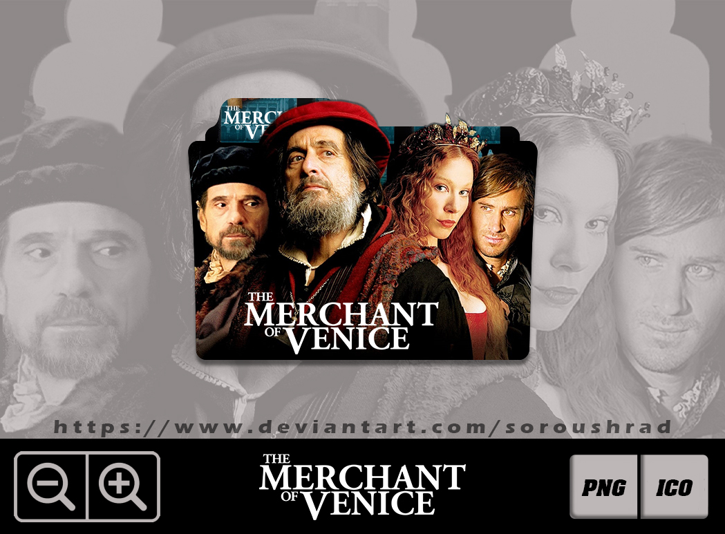 The Merchant Of Venice (2004) by soroushrad on DeviantArt