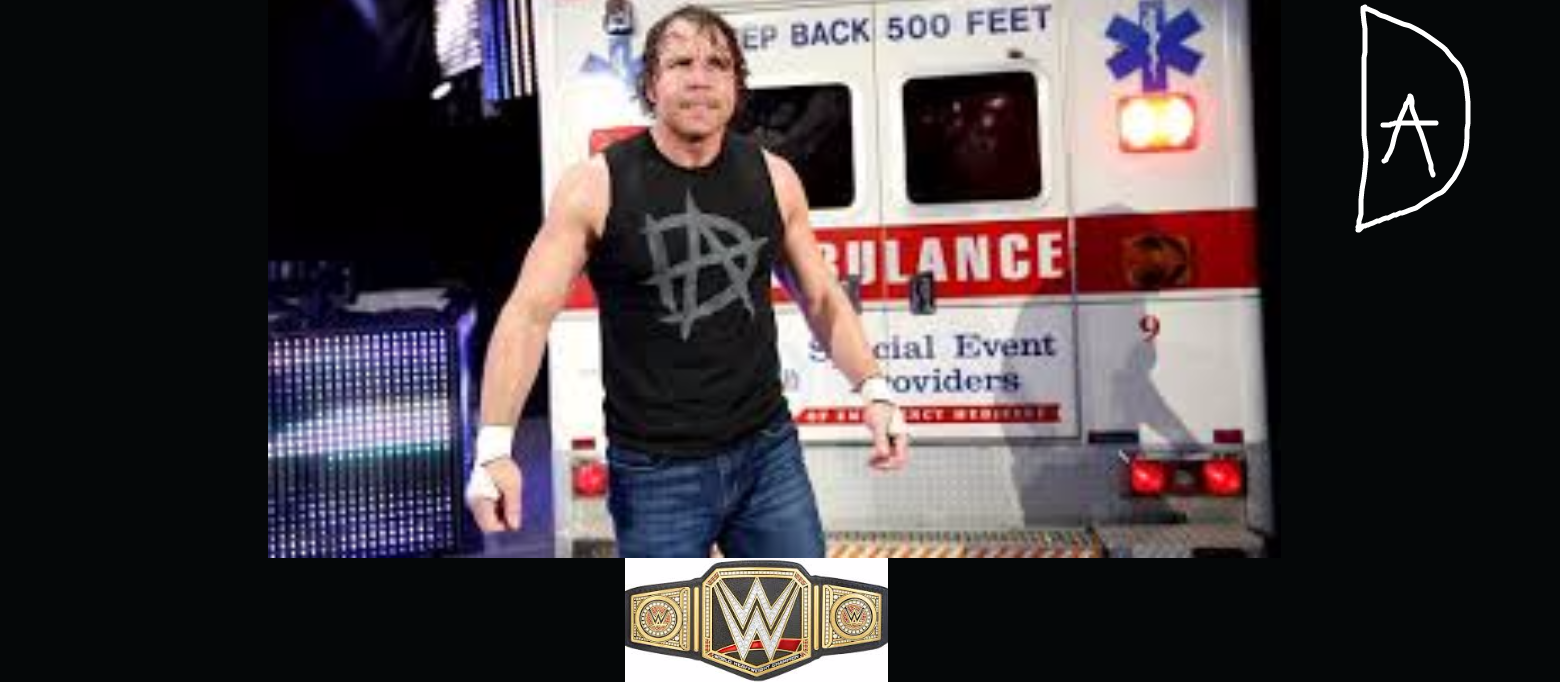 Would Dean be a great WWE Champion