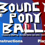 Bouncy Pony Balls