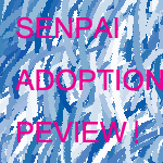 Senpai Adoption P1