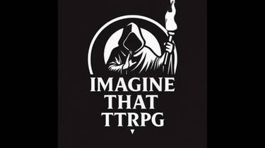 An Imagine That TTRPG Video