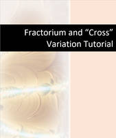 Fractorium and Cross variation tutorial