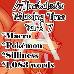 A-Ninetales's Relaxing Time Part 7