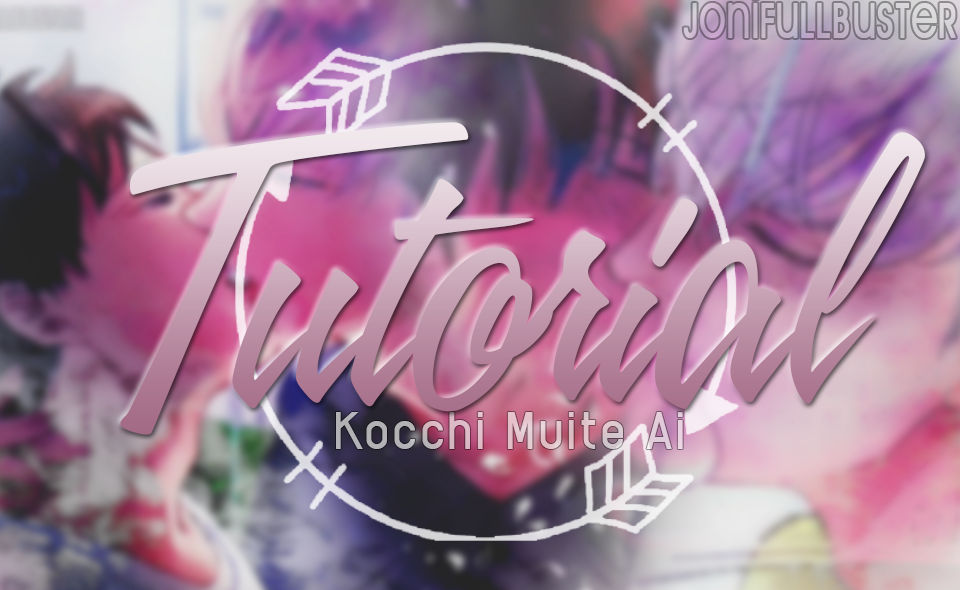 Tutorial| Kocchi Muite Ai by JoniFullbuster on DeviantArt