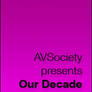 AVSociety Our Decade 2004-05