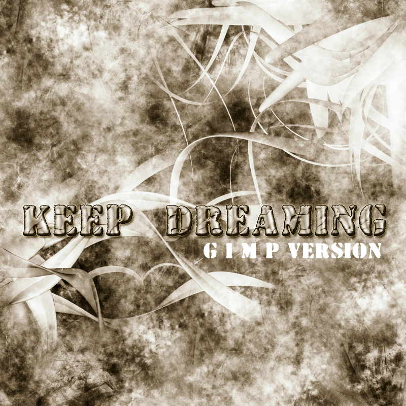 Keep Dreaming GIMP version