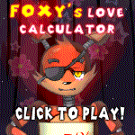Foxy's Love Calculator - FNAF FLASH GAME