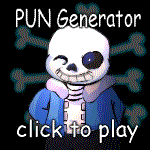 Sans PUN generator! - Undertale Flash GAME