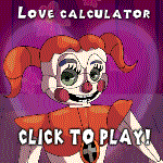 Baby's Love Calculator - FNAF FLASH GAME
