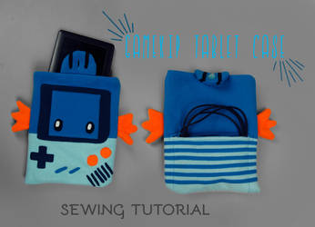 Sewing Tutorial - The Gamekip Tablet Case by SewDesuNe