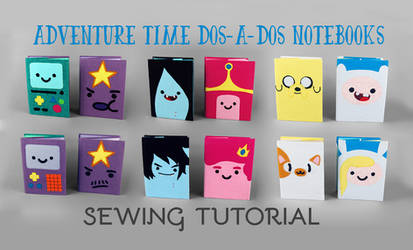 Sewing Tutorial: Adventure Time Dosados Notebooks