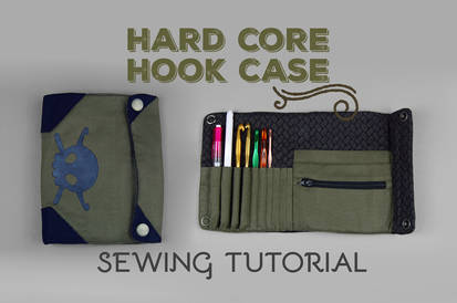 Sewing Tutorial - Hard Core (Crochet) Hook Case