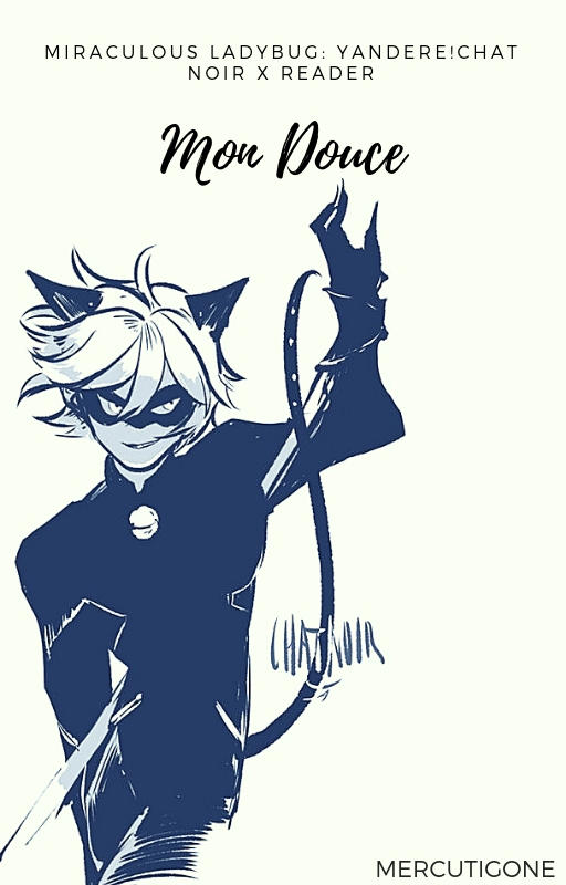 1 Infatuated Yandere Chat Noir X Reader By Mercutigone On
