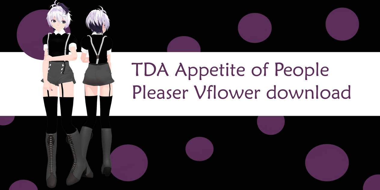 TDA Appetite of People Pleaser Vflower Download !! by Vivianyong20