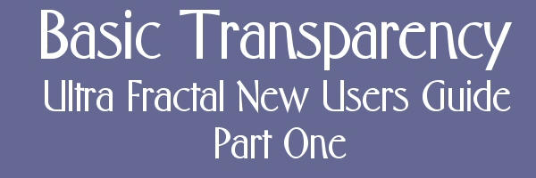 Basic Transparency by Ultra-Fractal on DeviantArt