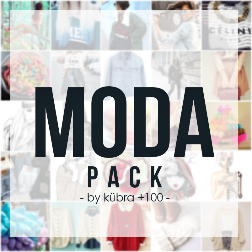 Moda Pack    By Kubra