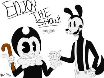 Enjoy the Show! [BATIM Collab]