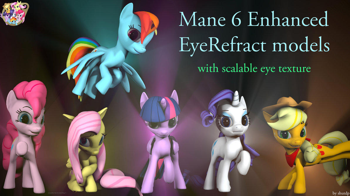 [DL] Mane 6 Enhanced Eyerefract Models by Shutdp on DeviantArt