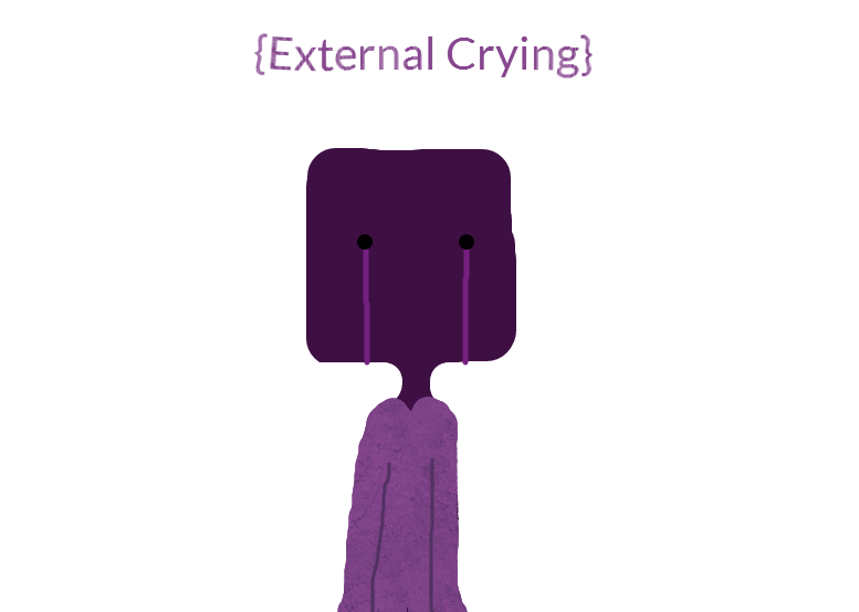 [External Crying] by EndyNoNotTheGreenOne on DeviantArt