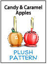Plush Pattern - Candy and Caramel Apples