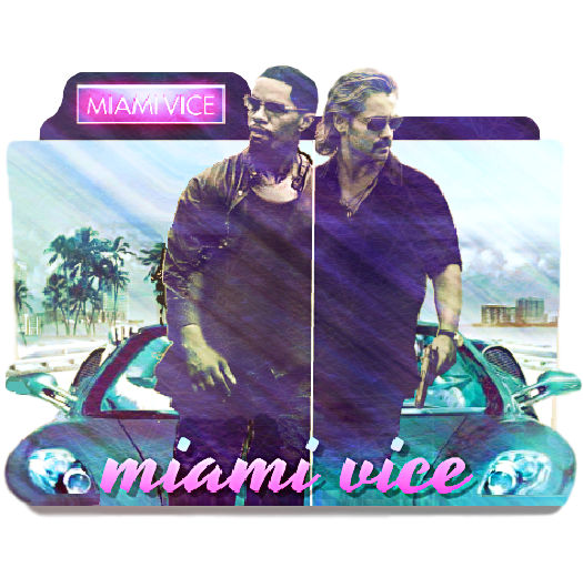 Miami Vice (2006) Movie Folder Icon by Kittycat159 on DeviantArt