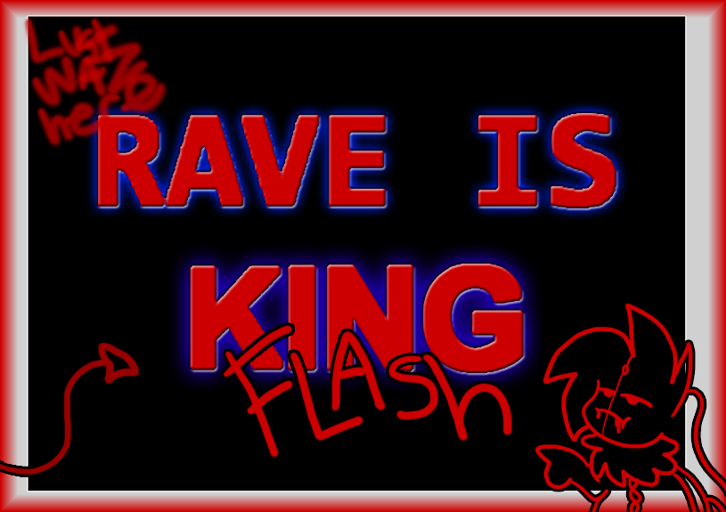 Rave is King