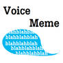 Voice Meme