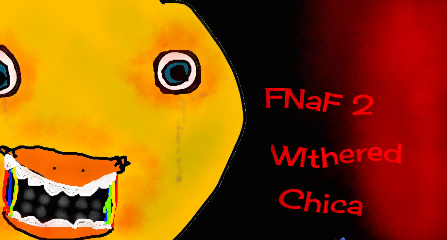 Withered Chica Fnaf 2 by rougegirl1 on DeviantArt