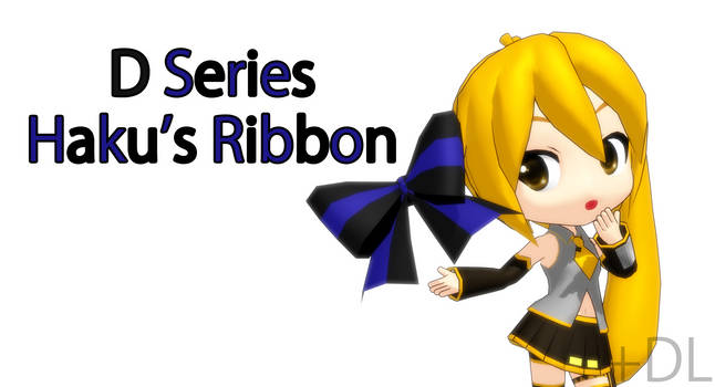 [MMD] D Series Haku's Ribbon +DL