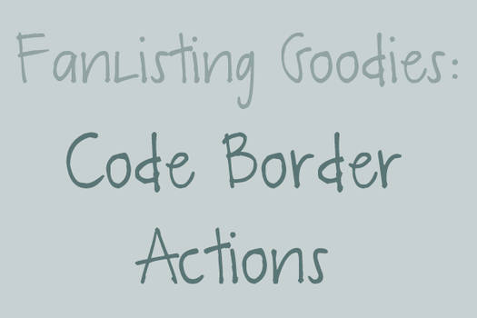 Fanlisting Goodies: Code Border Actions