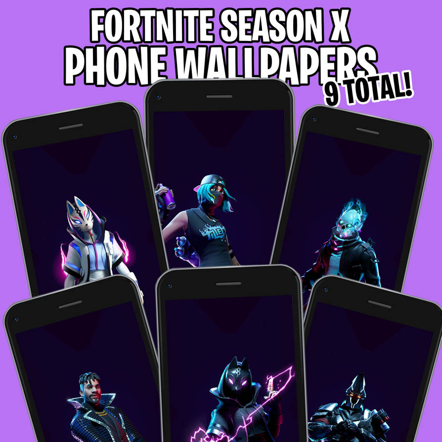 Fortnite Season X Phone Wallpapers By Some Random Stuff On Deviantart