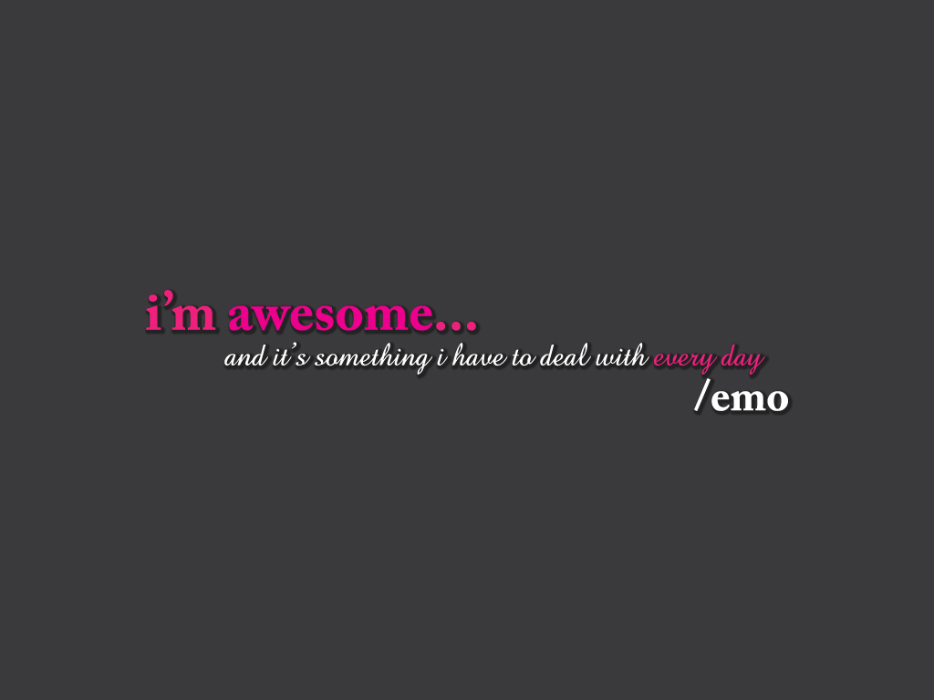 i'm awesome... everyday