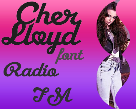 Cher Lloyd font- Radio FM