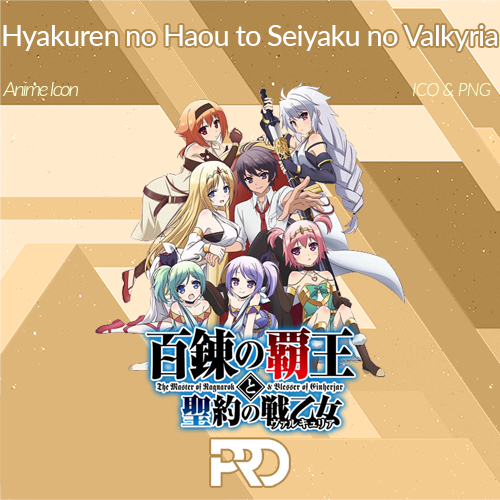 Anime Hyakuren no Haou to Seiyaku no Valkyria