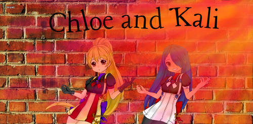 Chloe and Kali