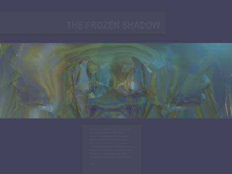 The Frozen Shadow
