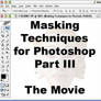 Masking for Photoshop Part III