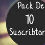 +Pack 10 Suscribtores